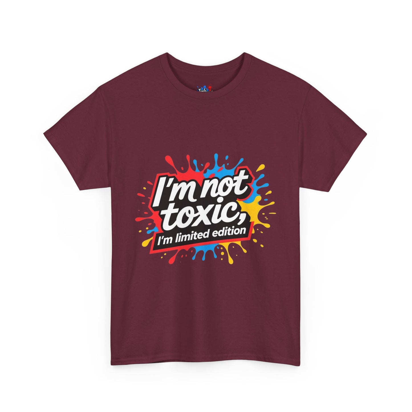 Colorful Graphic Tee: Im Not Toxic, Im a Limited Edition,Unisex Heavy Cotton Shirt, Casual Fashion, Gift for Friends, Statement Tee, Everyday Wear