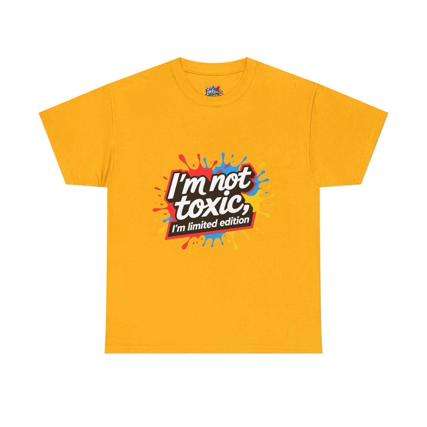 Colorful Graphic Tee: Im Not Toxic, Im a Limited Edition,Unisex Heavy Cotton Shirt, Casual Fashion, Gift for Friends, Statement Tee, Everyday Wear