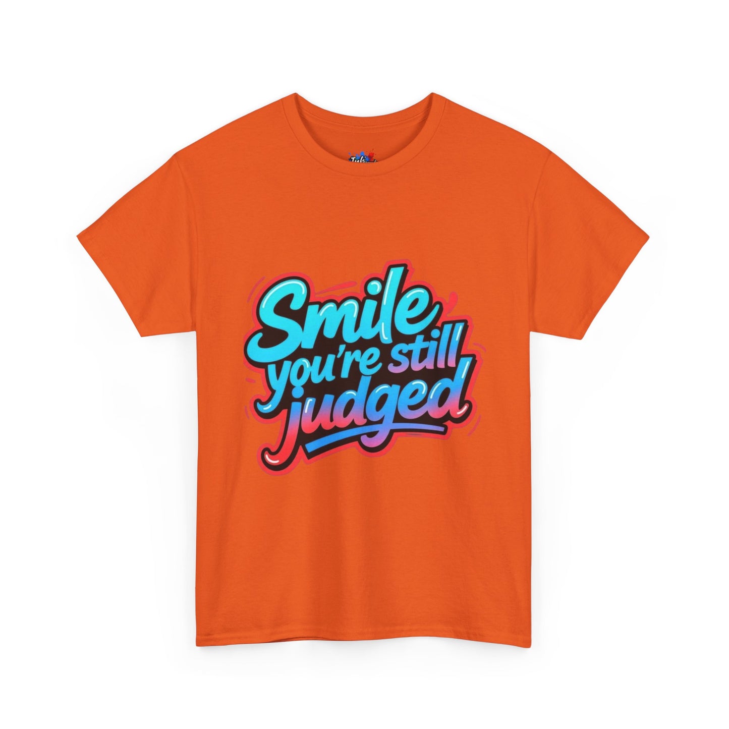 Colorful Graphic Tee: Smile You're Still Judged, Unisex Heavy Cotton Shirt, Casual Fashion, Gift for Friends, Statement Tee, Everyday Wear