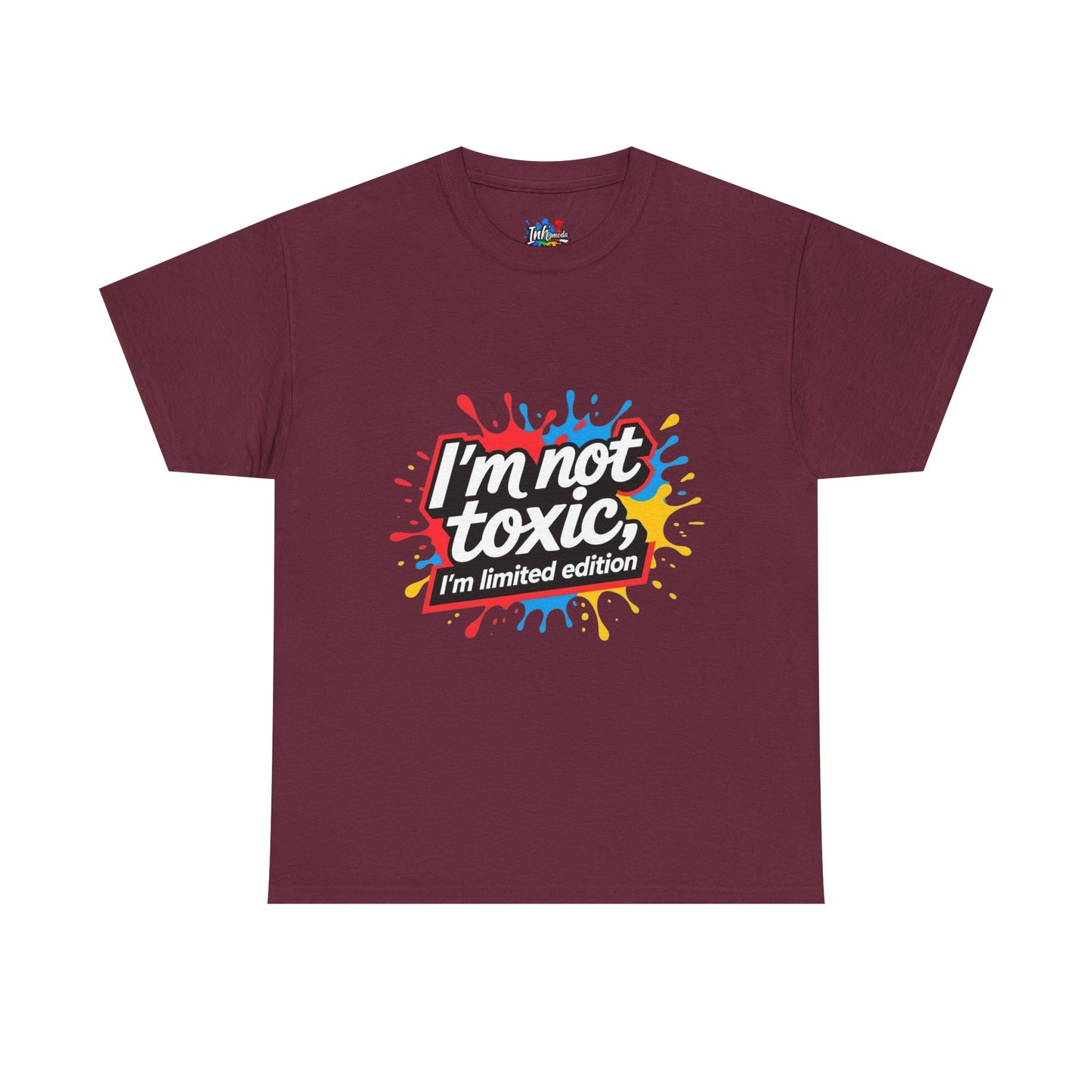Colorful Graphic Tee: Im Not Toxic, Im a Limited Edition,Unisex Heavy Cotton Shirt, Casual Fashion, Gift for Friends, Statement Tee, Everyday Wear