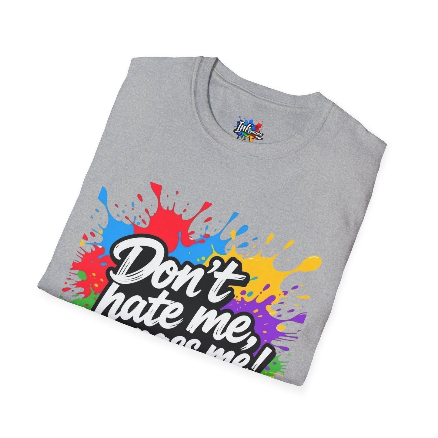 Colorful Unisex Softstyle Dont Hate Me... Surpass Me8Fun Casual Wear, Motivational Gift, Summer Outfits, Ideal for Friends' Gatherings