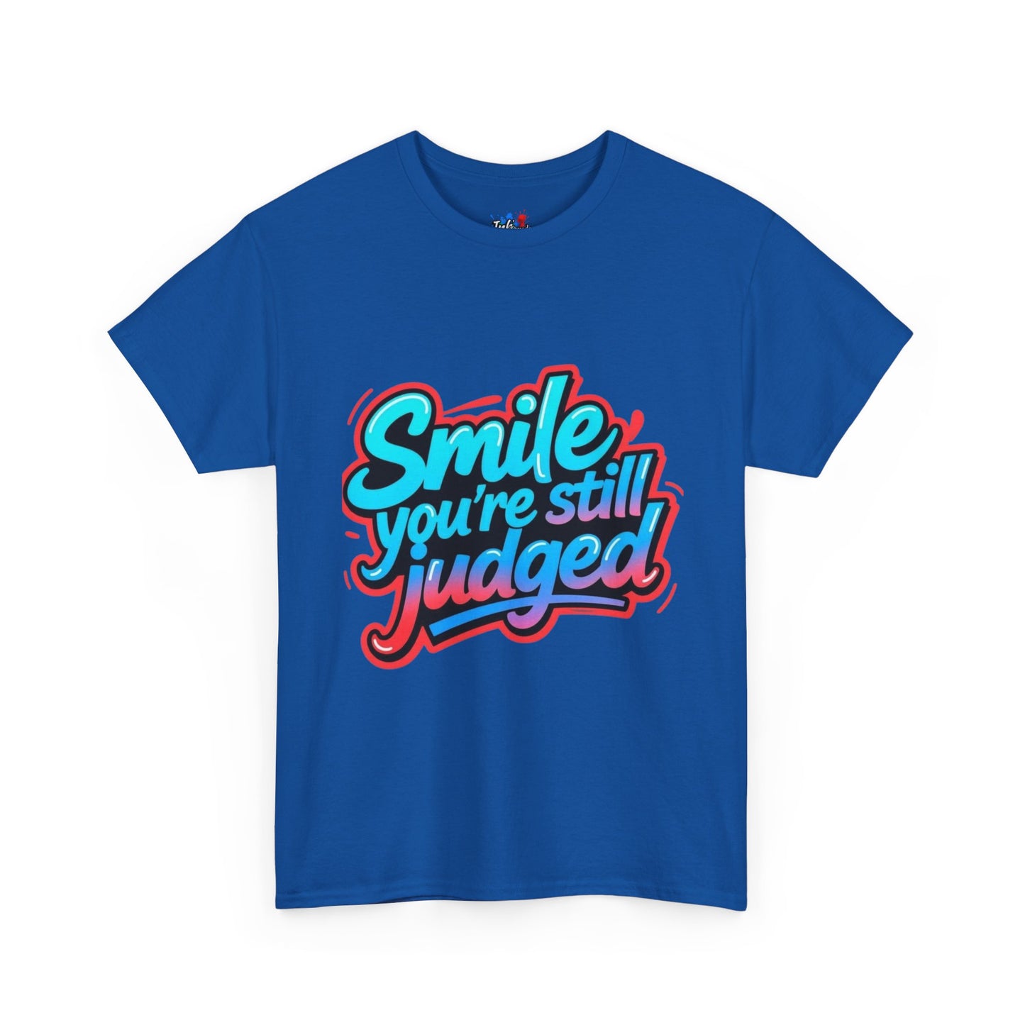 Colorful Graphic Tee: Smile You're Still Judged, Unisex Heavy Cotton Shirt, Casual Fashion, Gift for Friends, Statement Tee, Everyday Wear