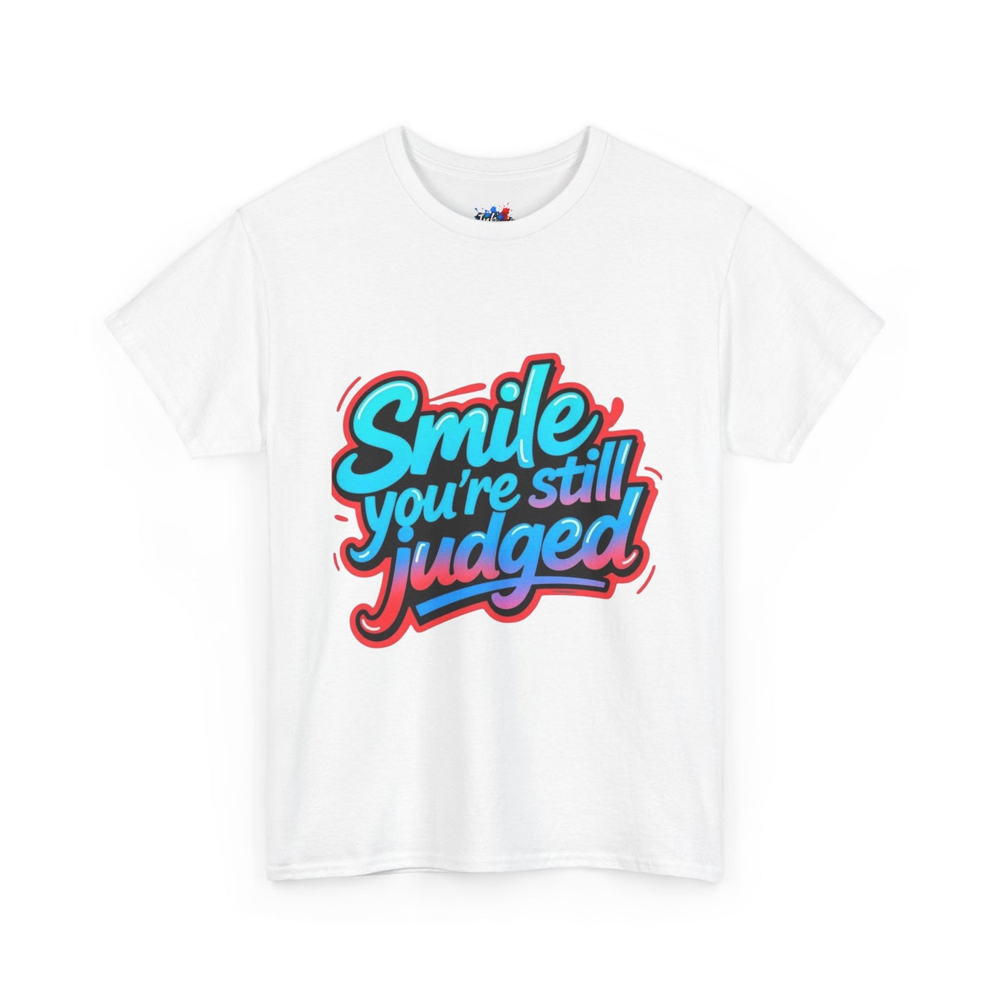 Colorful Graphic Tee: Smile You're Still Judged, Unisex Heavy Cotton Shirt, Casual Fashion, Gift for Friends, Statement Tee, Everyday Wear