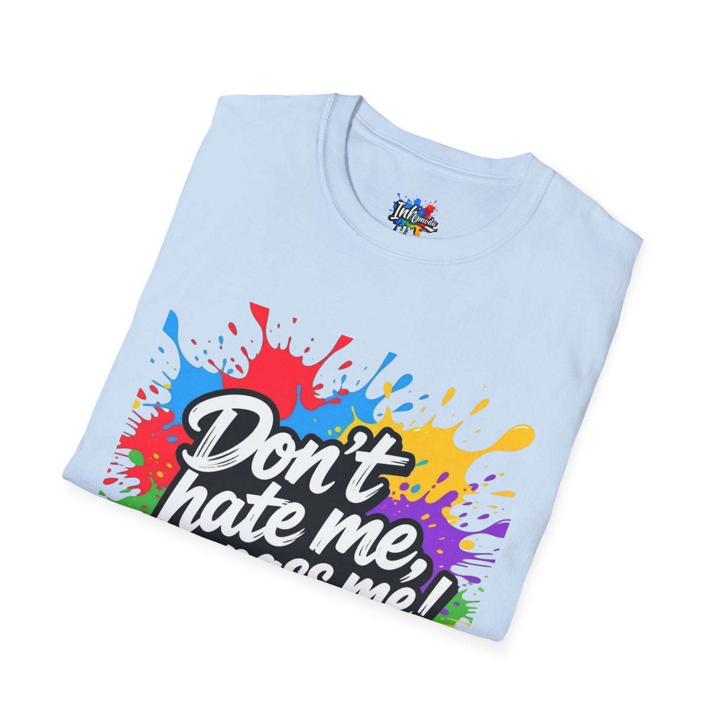 Colorful Unisex Softstyle Dont Hate Me... Surpass Me8Fun Casual Wear, Motivational Gift, Summer Outfits, Ideal for Friends' Gatherings
