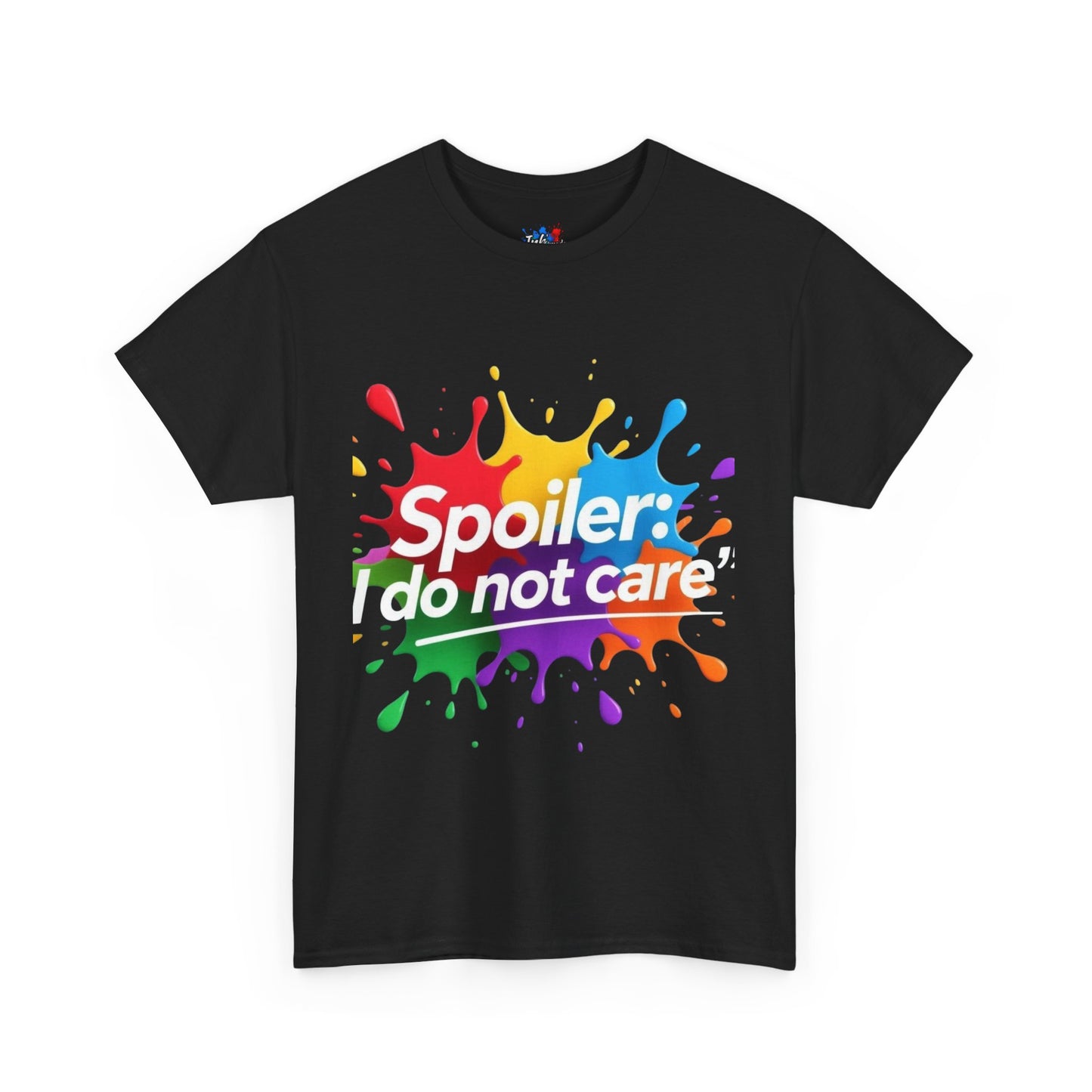 Colorful Graphic Tee: Spoiler: I Do Not Care, Unisex Heavy Cotton Shirt, Casual Fashion, Gift for Friends, Statement Tee, Everyday Wear