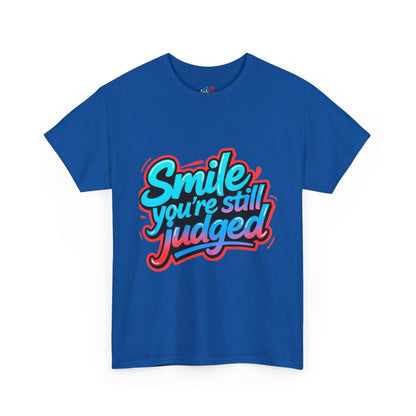 Colorful Graphic Tee: Smile You're Still Judged, Unisex Heavy Cotton Shirt, Casual Fashion, Gift for Friends, Statement Tee, Everyday Wear